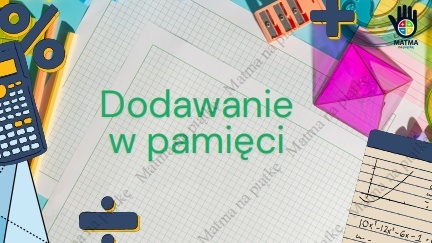 Materiał interaktywny - Dodawanie w pamięci